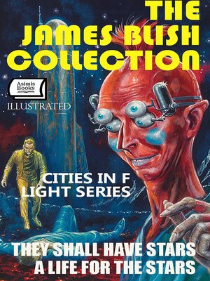 cover image of The James Blish Collection. Cities in Flight series. Illustrated